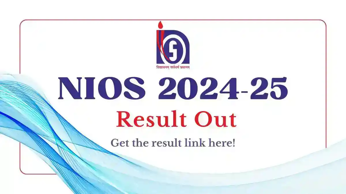 NIOS Class 10th 2024-25 Exam Results Released: Direct Link and Full Details